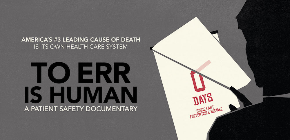 New Documentary ‘To Err is Human’ Continues a Legacy of Improving Patient Safety to Reduce Medical Errors