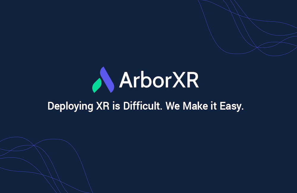 XR Management Platform ArborXR Helps Enterprise Companies Scale