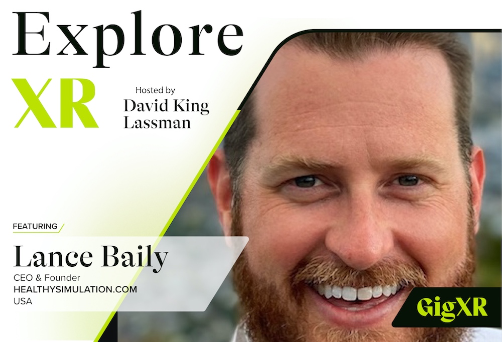 Explore XR Podcast Features HealthySimulation.com Founder Lance Baily