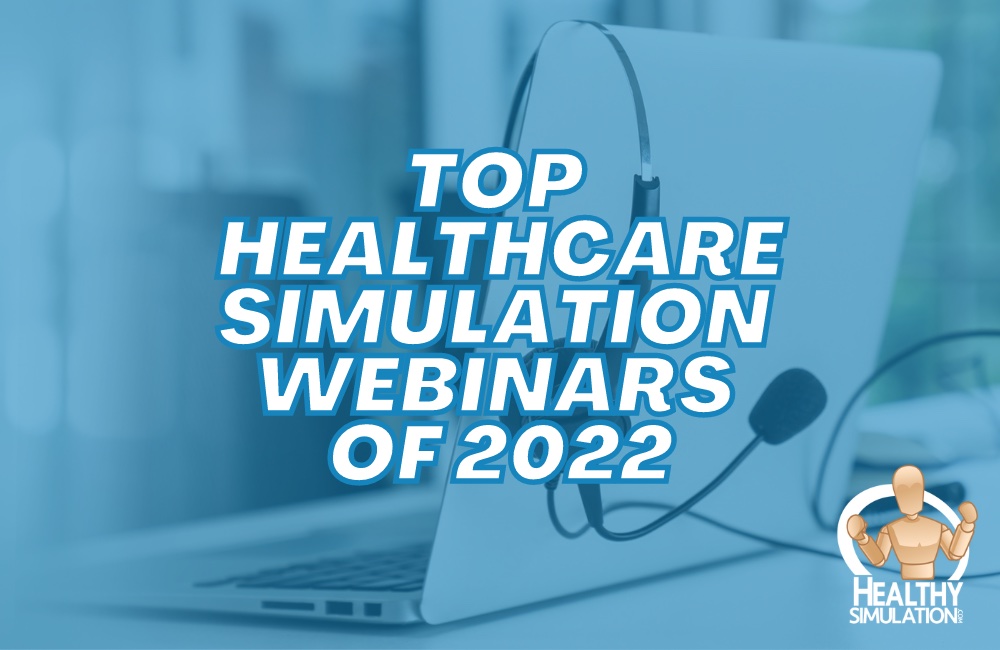 Top 10 Healthcare Simulation Webinars of 2022