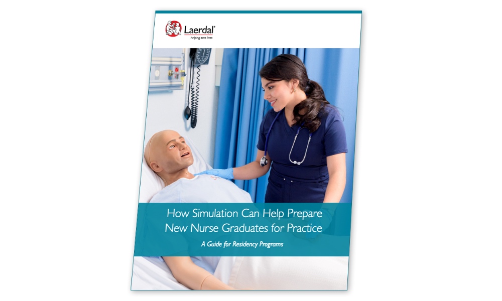 How Nursing Simulation Can Help Prepare New Nurse Graduates for Residency: A Laerdal Guide