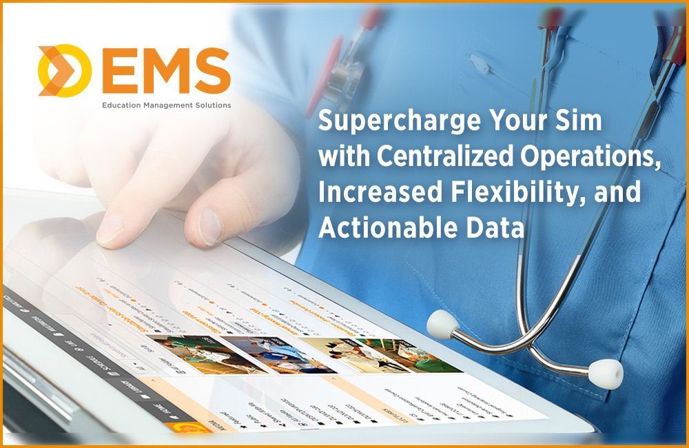 EMS Supercharge Your Sim with Centralized Operations, Increased Flexibility, and Actionable Data