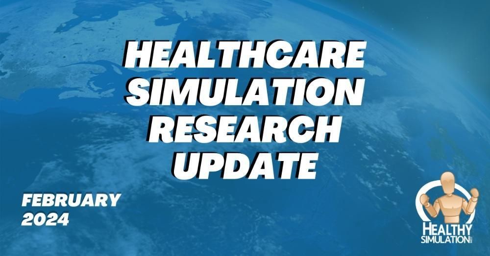 Healthcare Simulation Research Update February 2024