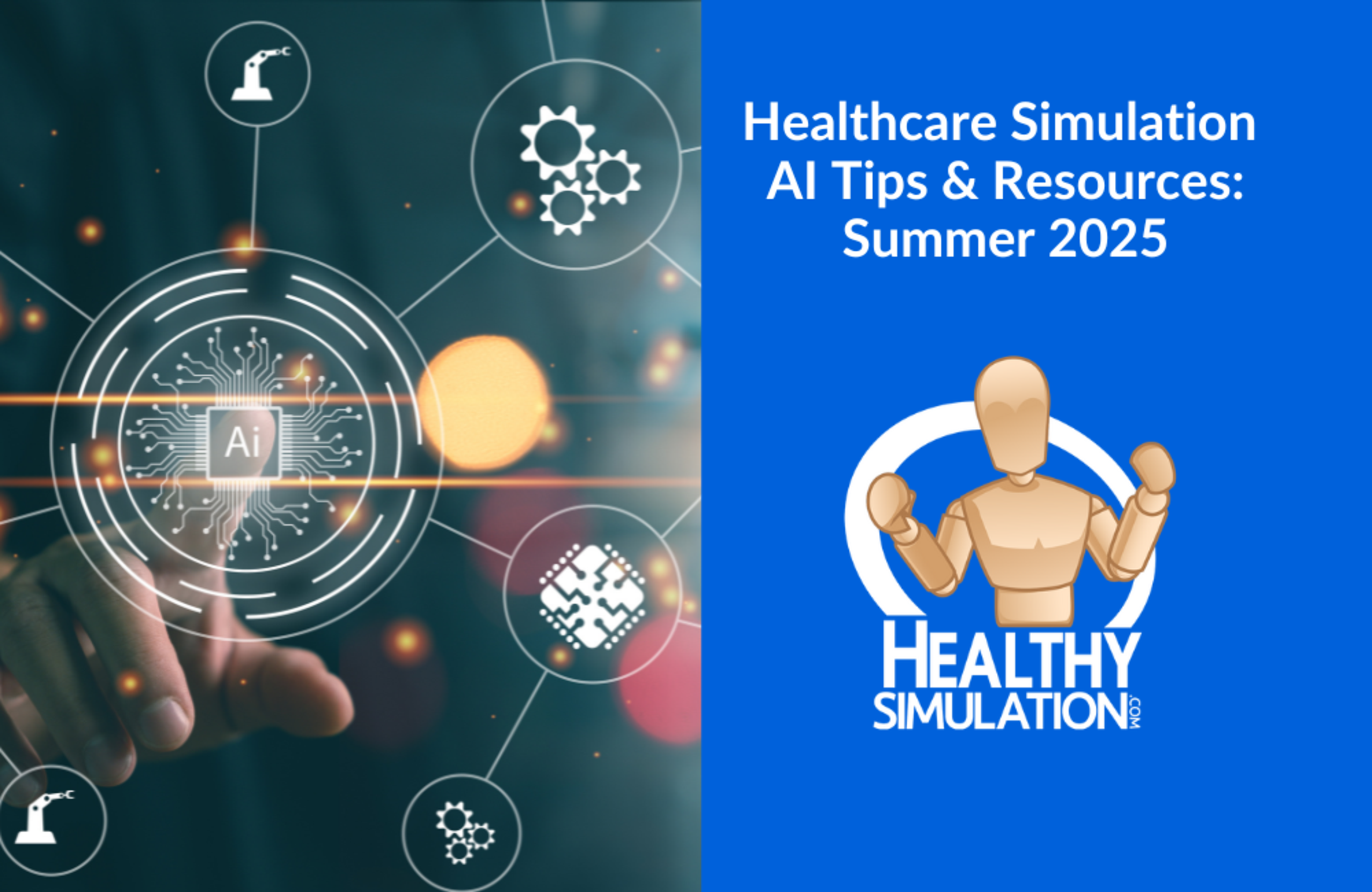 AI in Healthcare Simulation Tips and Resources: Summer 2025
