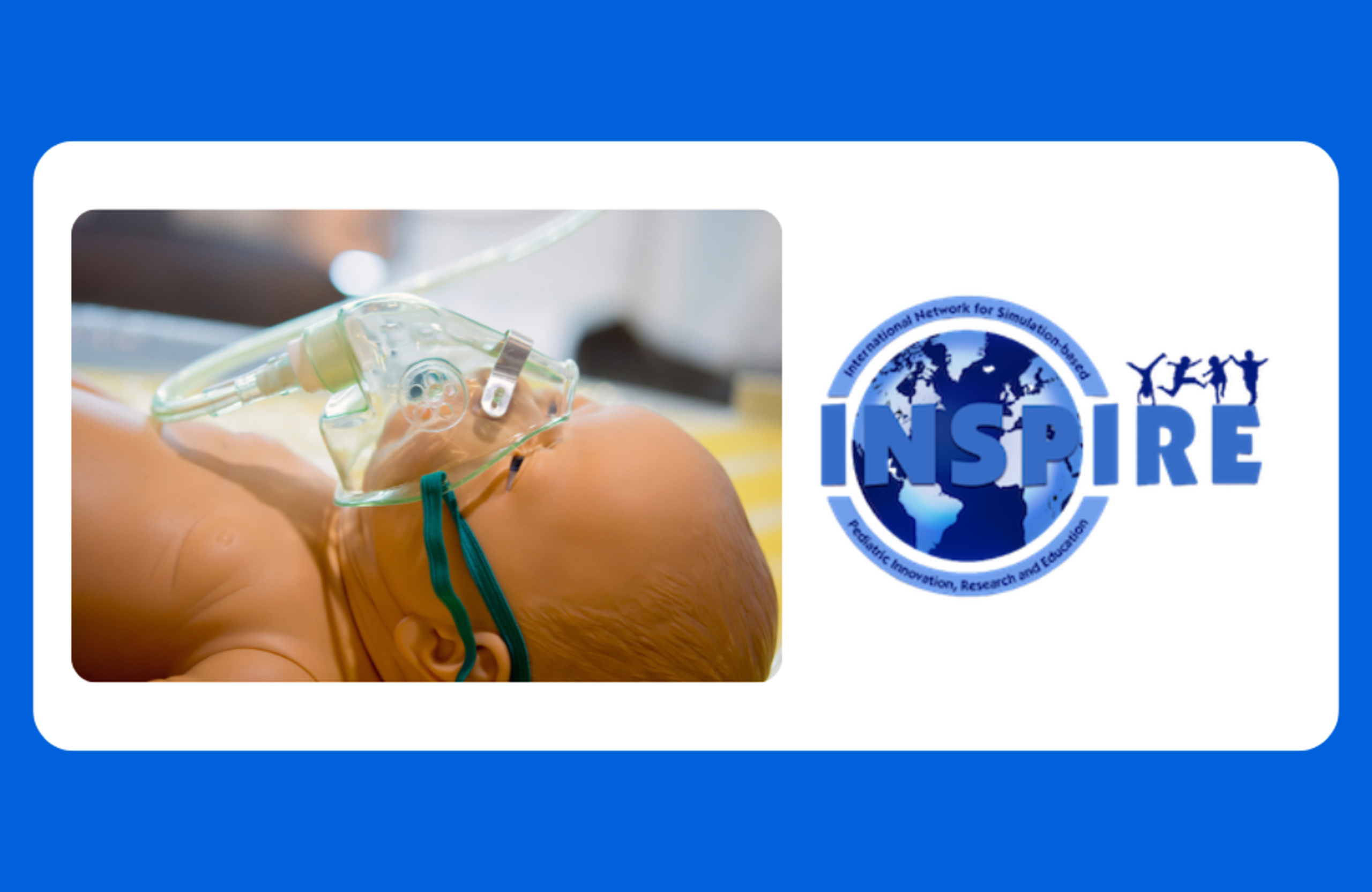 International Network for Simulation-based Pediatric Innovation, Research & Education (INSPIRE)